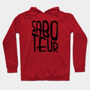 Sabotage, Saboteur Hoodie